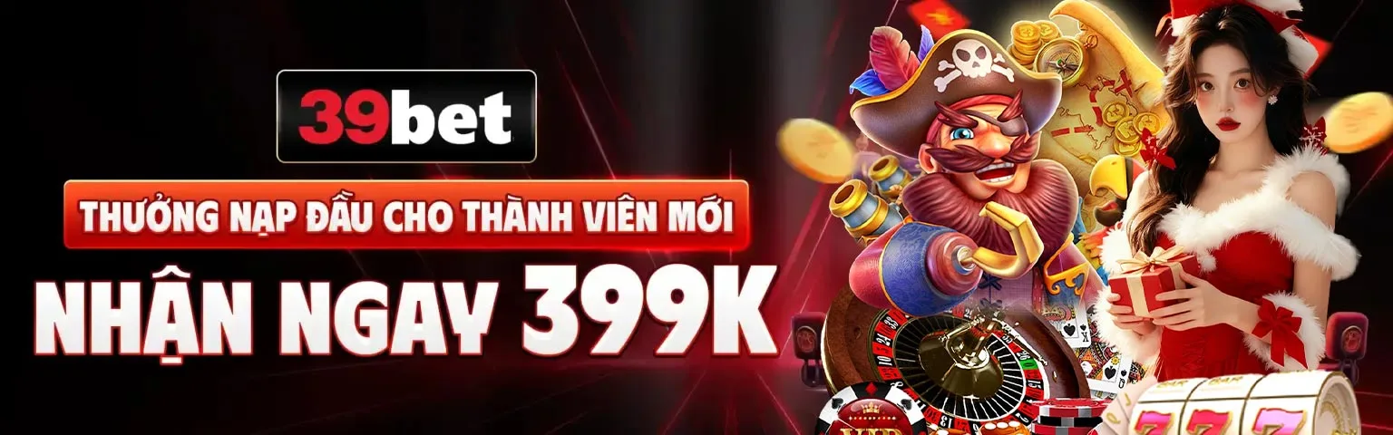 39bet banner đăng ký nhận ngay 399K